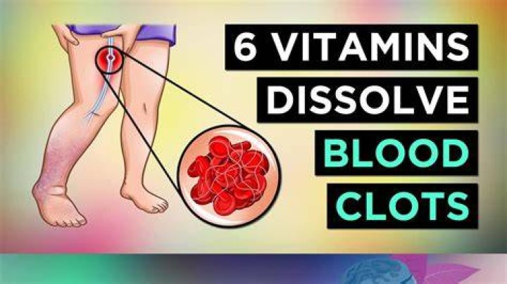 Does Vitamin E dissolve blood clots?